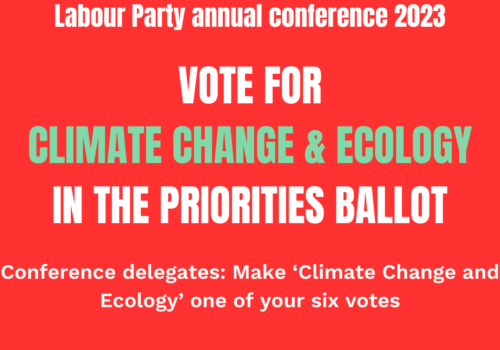 Labour delegates: Vote ‘Climate Change & Ecology’